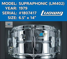 Load image into Gallery viewer, *SOLD* Vintage 1979 Ludwig LM402 Supraphonic 6.5&quot; Snare Drum S/N 1807417
